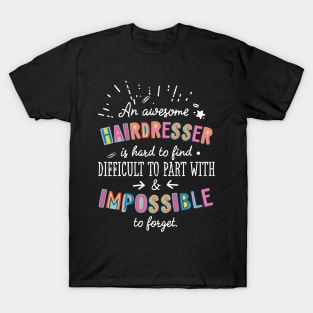 An awesome Hairdresser Gift Idea - Impossible to Forget Quote T-Shirt